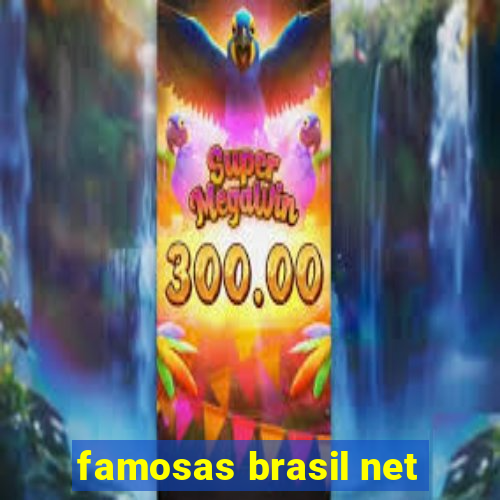 famosas brasil net